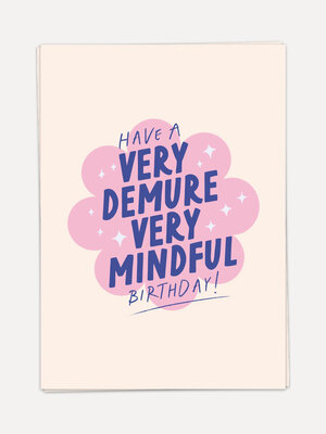 Greeting Card Demure Birthday. A greeting card for a birthday boy or girl that is totally up-to-date with the latest Inte...