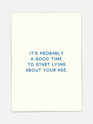 Carte de vœux Lying about age. Vous cherchez une carte d'anniversaire originale qui mettra à l'épreuve les muscles du rir...