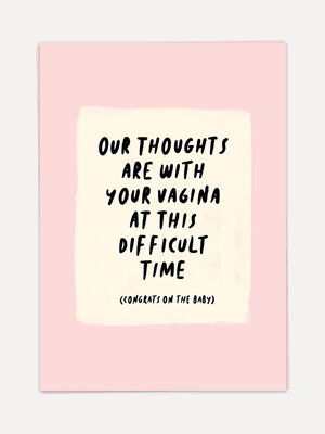 Greeting Card Thoughts With V. Houston, we have a baby - and the stork lied, because it went off just a little less grace...