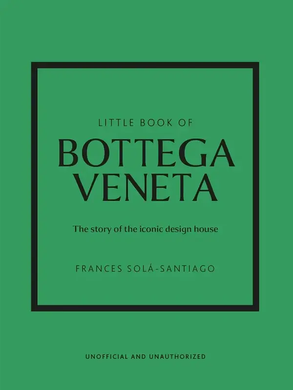 Boek Little Book of Bottega Veneta 1. Bottega Veneta is hét label dat luxe herdefinieert: ingetogen, maar onmiskenbaar ch...
