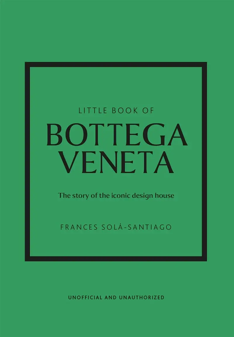 Book Little Book of Bottega Veneta 1. Bottega Veneta is the label that redefines luxury: understated but undeniably chic....