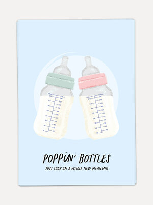 Wenskaart Poppin Bottles. Champagne to formula! Deze Poppin’ Bottles-kaart is voor nieuwe ouders die hun shotglazen hebbe...
