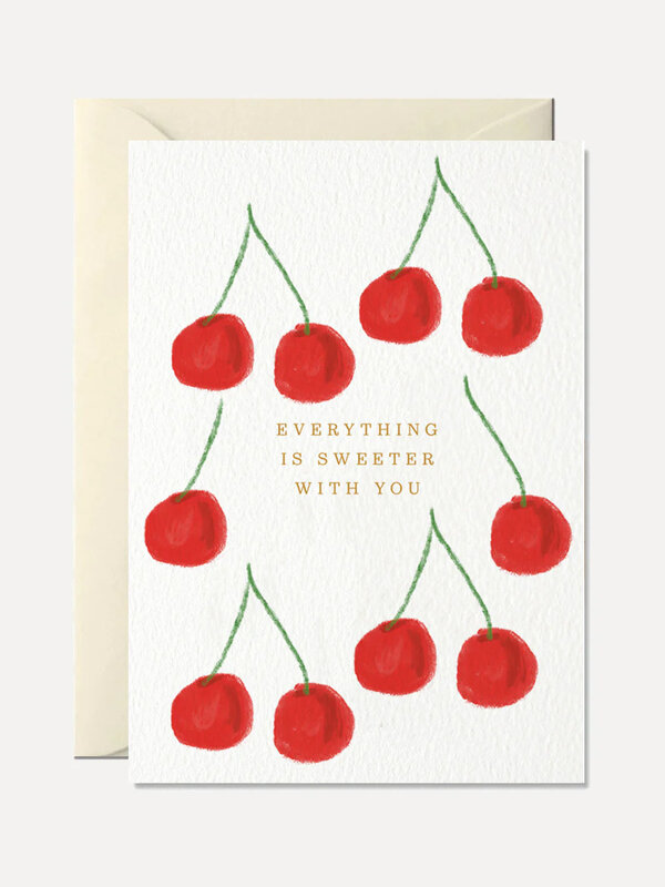 Nelly Castro Greeting card Everything is sweeter with you 1. A card with a sweet message for someone who makes your world...