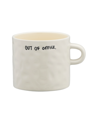 Mug Out Of Office. Sometimes one sentence says it all. This mug is your ultimate reminder to take a moment and unwind. A ...