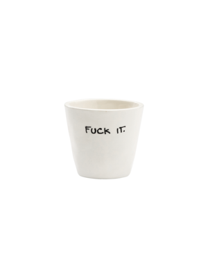 Espressokop Fuck It. Fuck it. Soms is dat precies de energie die je nodig hebt. Deze minimalistische espressokop met spee...