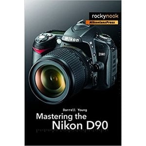 Mastering the Nikon D90 - D Young
