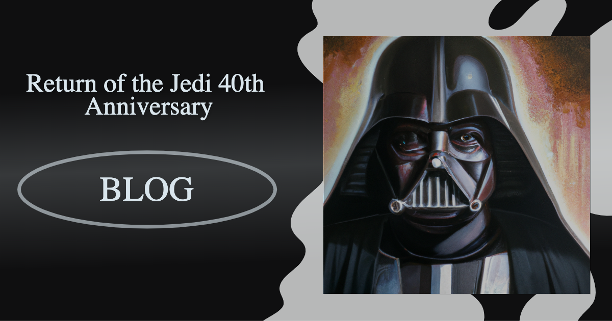 Star Wars: Return of the Jedi Return of the Jedi 40th Anniversary.
