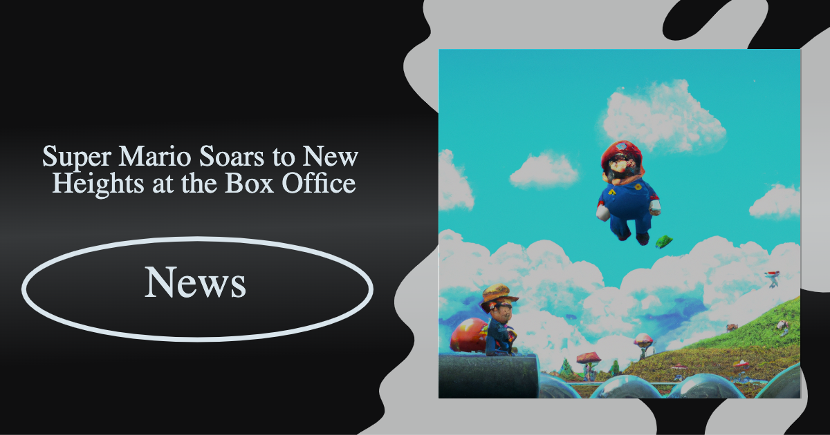 Super Mario takes flight to new heights at the box office: a nostalgic adventure for fans young and old. Super Mario takes flight to new heights at the box office: a nostalgic adventure for fans young and old.