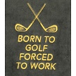 Nova Golf 'Born To Golf Forced To Work' Golfhanddoek - Grijs Geel