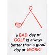 Nova Golf 'A Bad Day of Golf' Golf towel - White Black Red