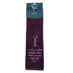 Nova Golf 'Work Is For People...' Golf Towel - Burgundy Red