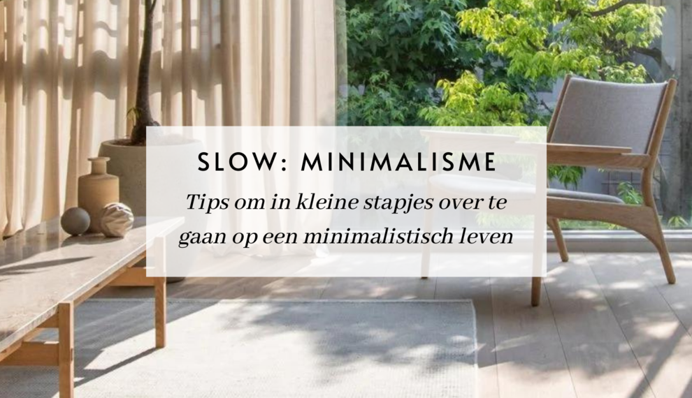SLOW: Tips voor een minimalistisch leven