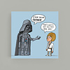 I Am Your Father  - Greetings Cards - Cardinky