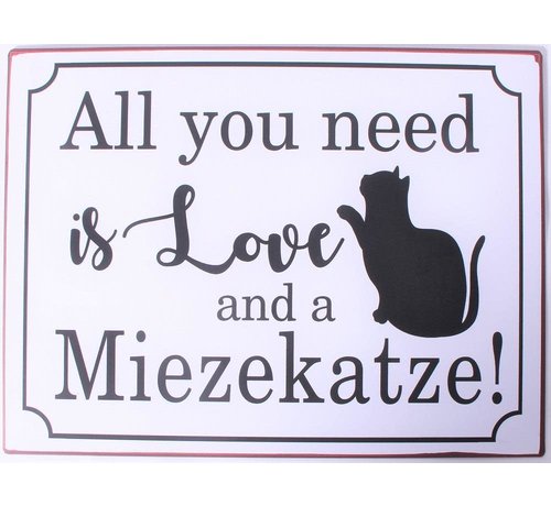 Blechschild - All you need is love, and a Miezekatze!