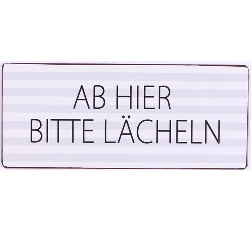 Blechschild - Ab hier bitte lächeln