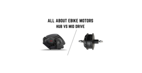    Understanding eBike Motors: A guide to what’s out there. 