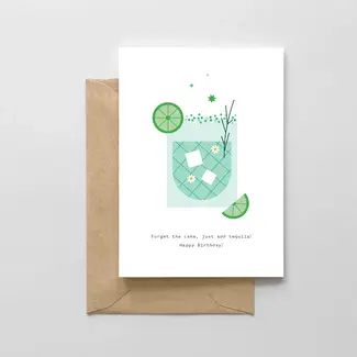 Enfant Terrible Wenskaart - Forget the Cake, just add Tequila!