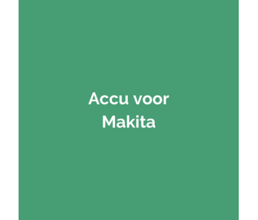 Accu voor Makita gereedschap