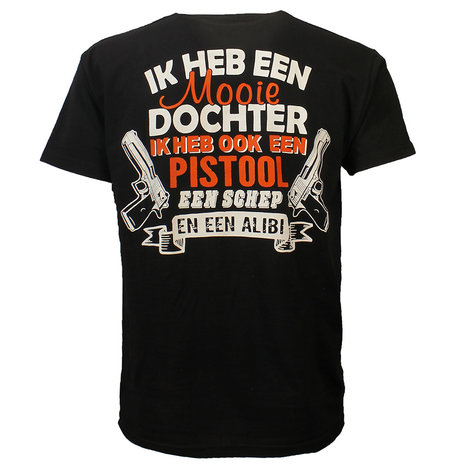 Fun & Fashion Ich habe eine schöne Tochter, eine Waffe, eine Schaufel und ein Alibi-T-Shirt schwarz Fun & Fashion Ich habe eine schöne Tochter, eine Waffe, eine Schaufel und ein Alibi-T-Shirt schwarz