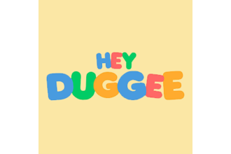 Hey duggee