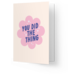 Kaart Blanche Wenskaart - You Did The Thing Kaart Blanche Wenskaart - You Did The Thing