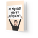 Kaart Blanche Oh My God, you're Pregnant Kaart Blanche Oh My God, you're Pregnant