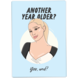Kaart Blanche Wenskaart - Another year older? Yes, and? Kaart Blanche Wenskaart - Another year older? Yes, and?