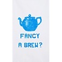 Fancy a Brew Tea Towel
