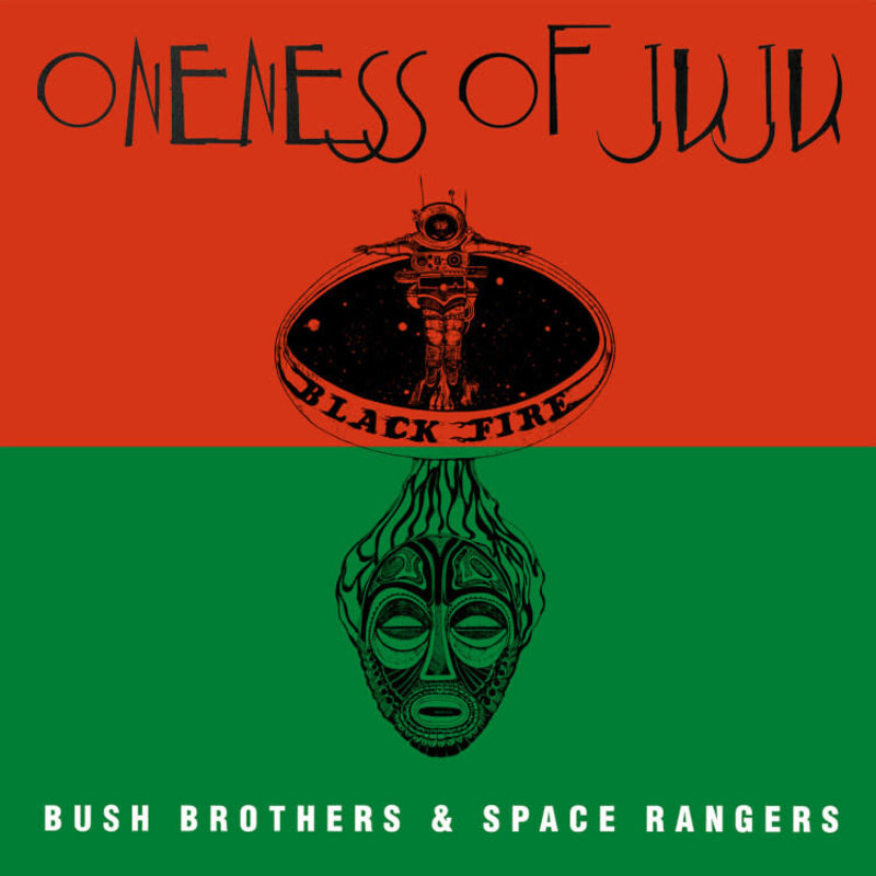 Plunky & Oneness Of Juju - Bush Brothers & Space Rangers