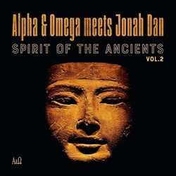 Alpha & Omega Meets Jonah Dan - Spirits Of The Ancients 2