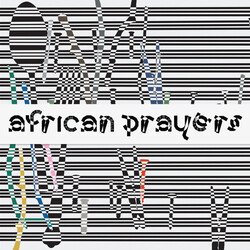 Amine Mesnaoui & Labelle - African Prayers