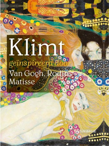 KLIMT - geïnspireerd door Van Gogh, Rodin en Matisse