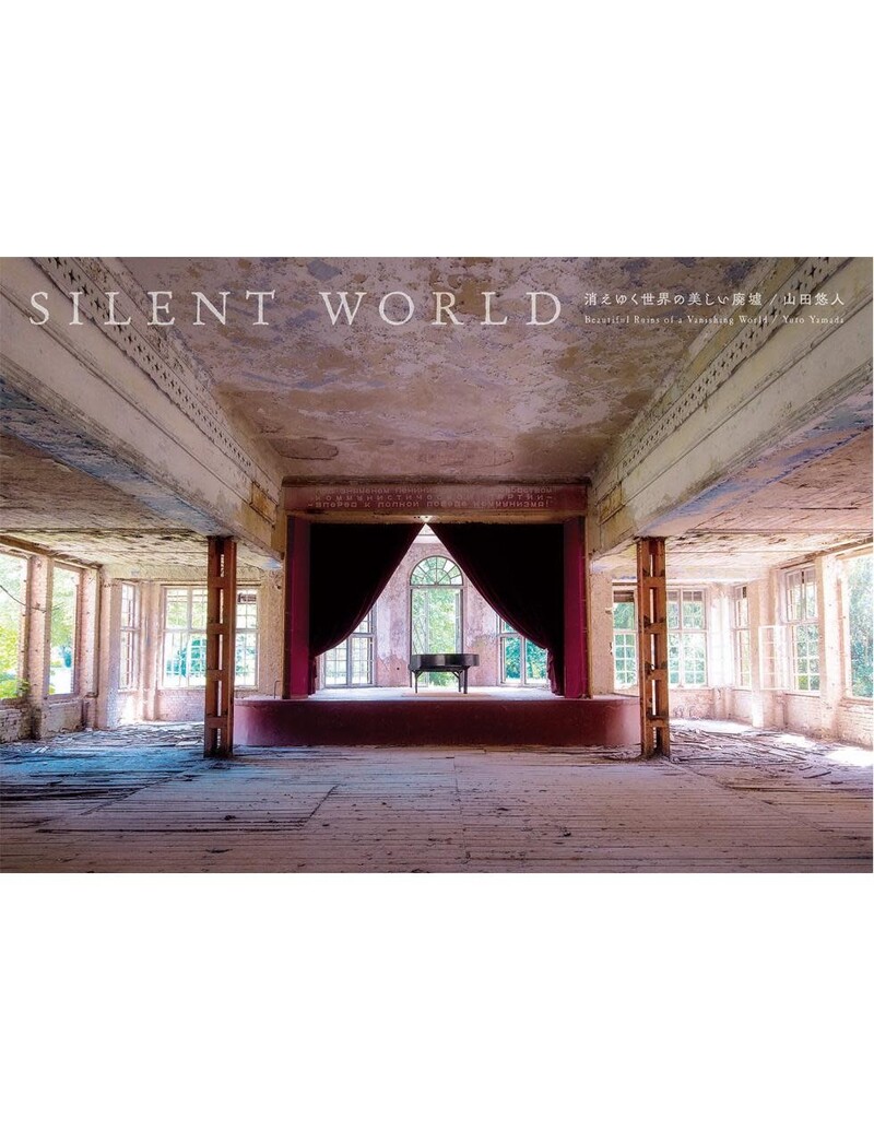 Silent World - Beautiful Ruins Of A Vanishing World