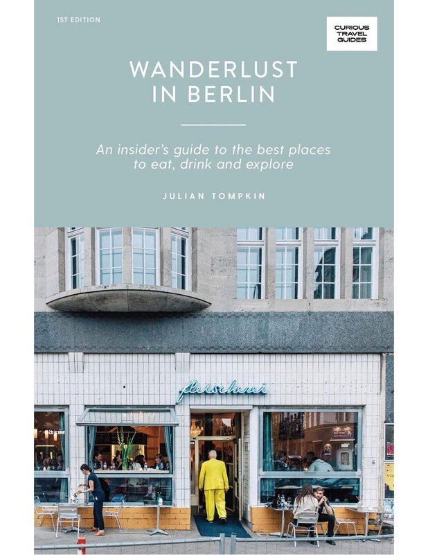 Curious Travel Guides: Wanderlust In Berlin