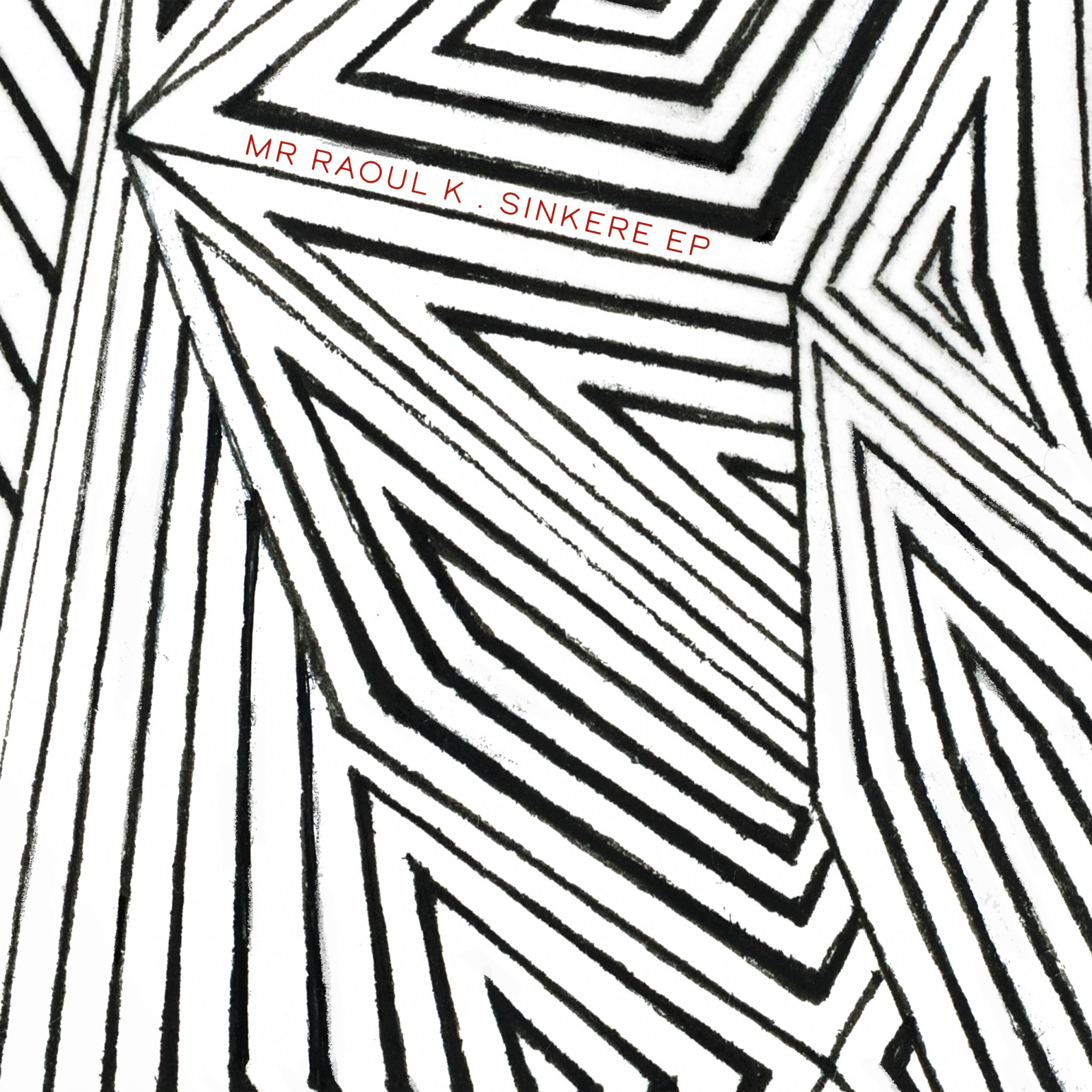 Mr. Raoul K - Sinkere EP