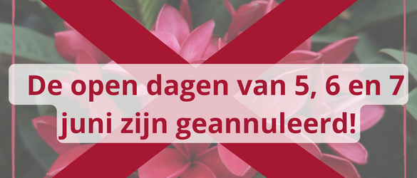 Open dagen geannuleerd
