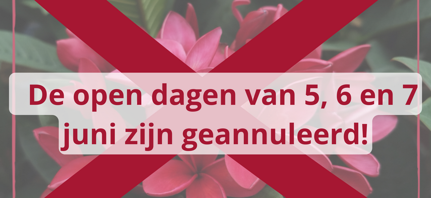 Open dagen geannuleerd