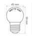 E27 1w Bol Lamp, 30/50 Lumen, Matte Kap