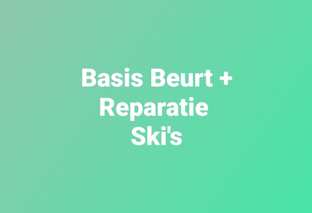 Basis Beurt + Reparatie Ski's