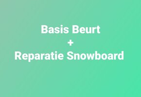 Basis Beurt + Reparatie Snowboard