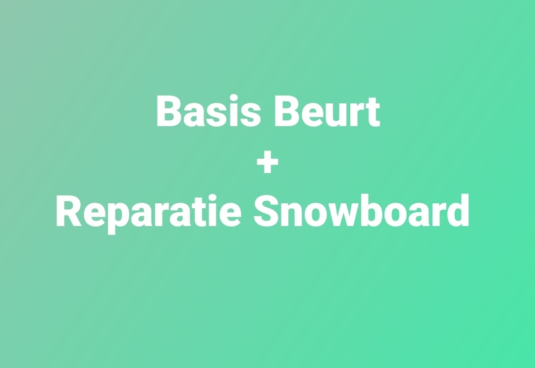 Basis Beurt + Reparatie Snowboard