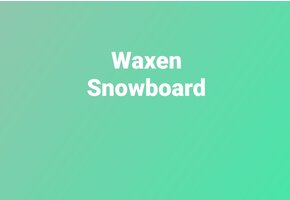 Waxen Snowboard