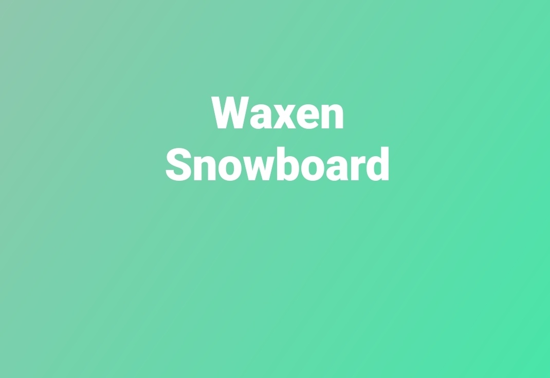 Waxen Snowboard
