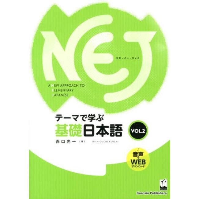 Nej: A New Approach To Elementary Japanese Vol. 2