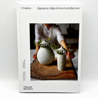 Utsuwa: Japanese Objects For Everyday Use/ In English