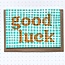 Good Luck / Greeting Card