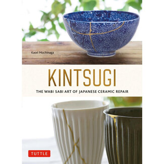 Kintsugi: The Wabi Sabi Art of Japanese Ceramic Repair (English)