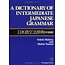 JAPAN TIMES Dictionary Of Intermediate Japanese Grammar, A