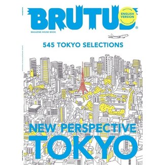 BRUTUS ENGLISH VERSION NEW PERSPECTIVE TOKYO .