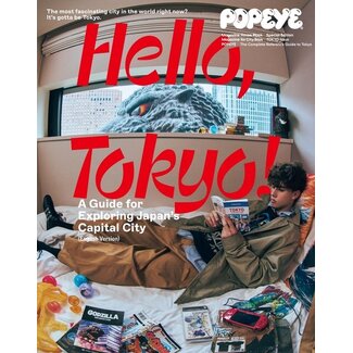 POPEYE Special Edition Hello, Tokyo! A Guide for Exploring Japan’s Capital Ci.